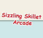 Sizzling Skillet Arcade